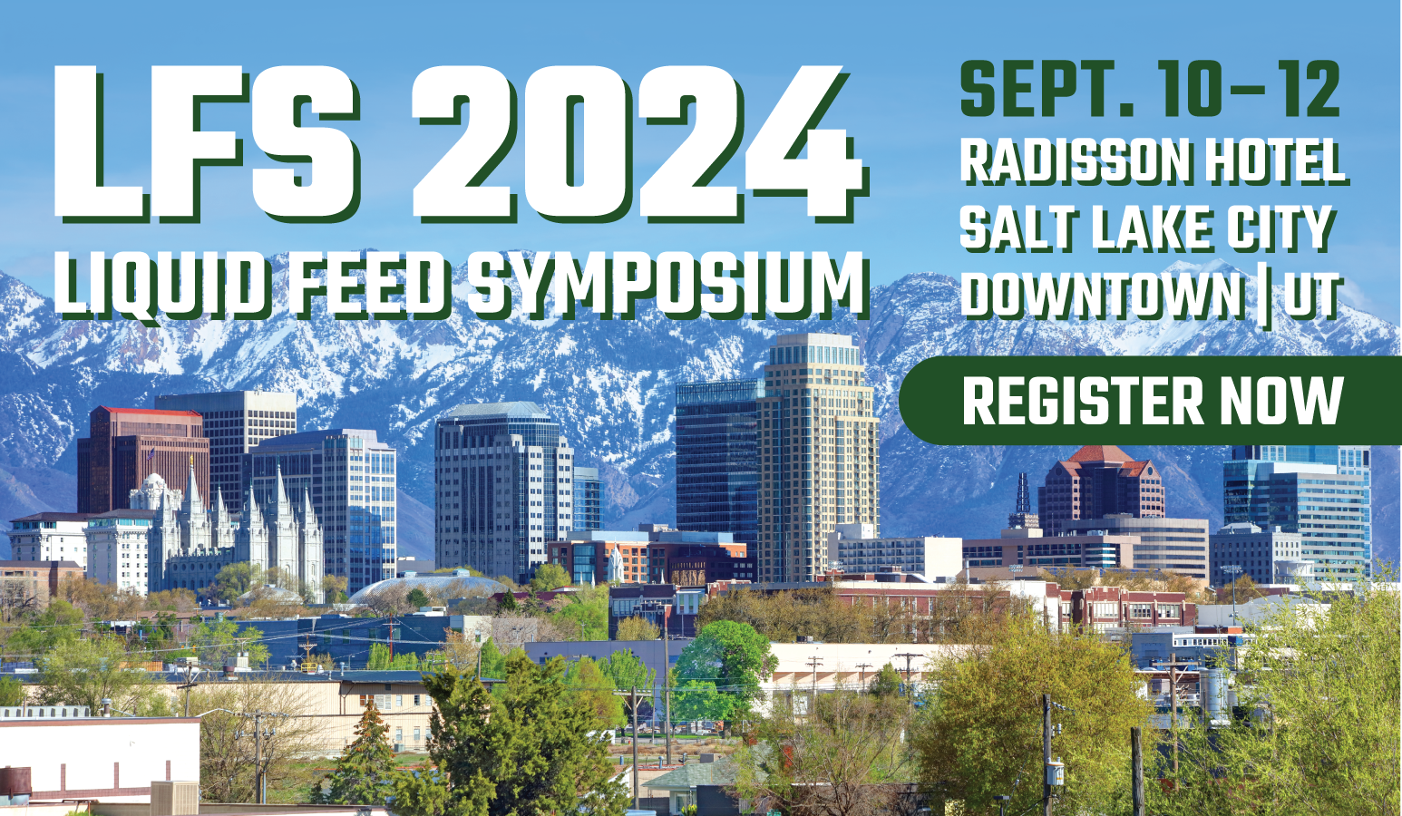 Liquid Feed Symposium 2024 Sept 10 - 12 Salt Lake City, UT