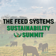 Why Should Industry Support the Feed Systems Sustainability Summit?